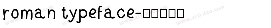 roman typeface字体转换